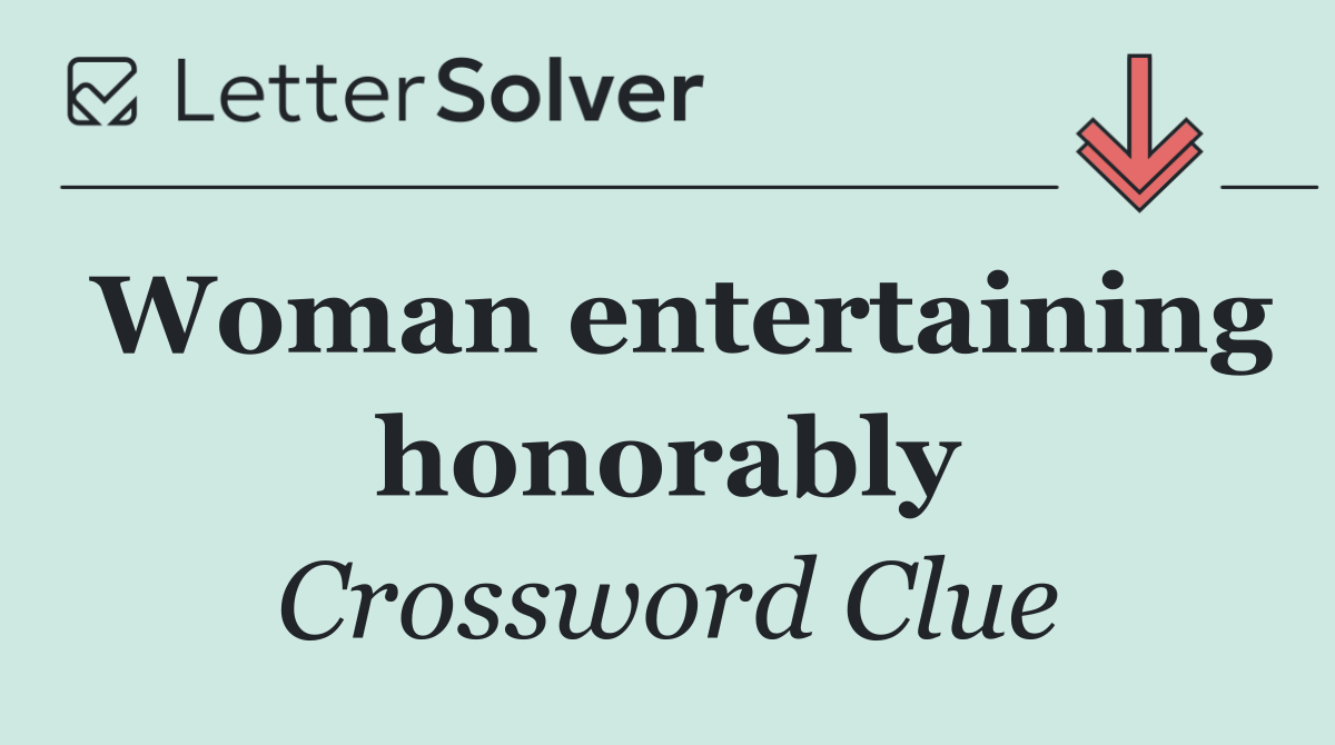 Woman entertaining honorably