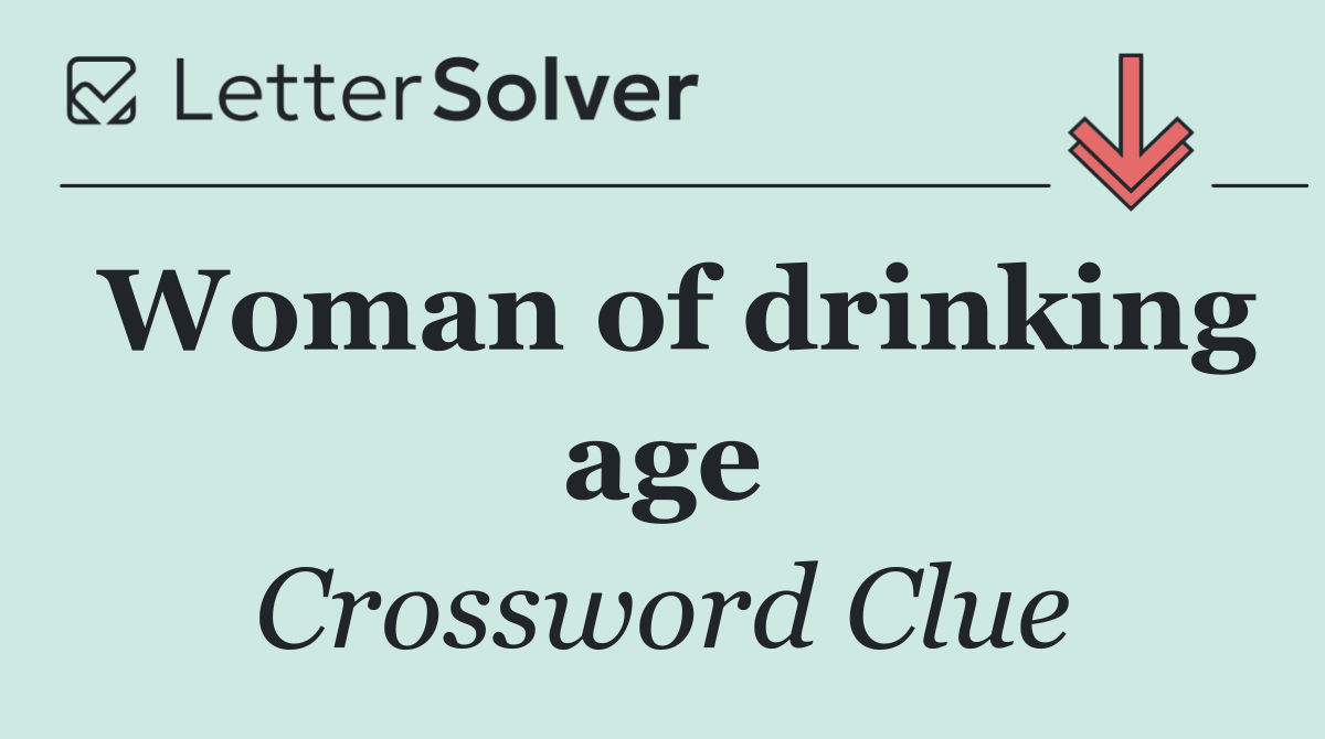 Woman of drinking age