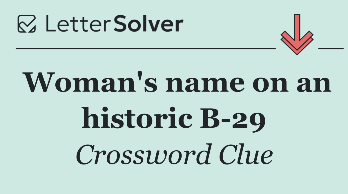 Woman's name on an historic B 29