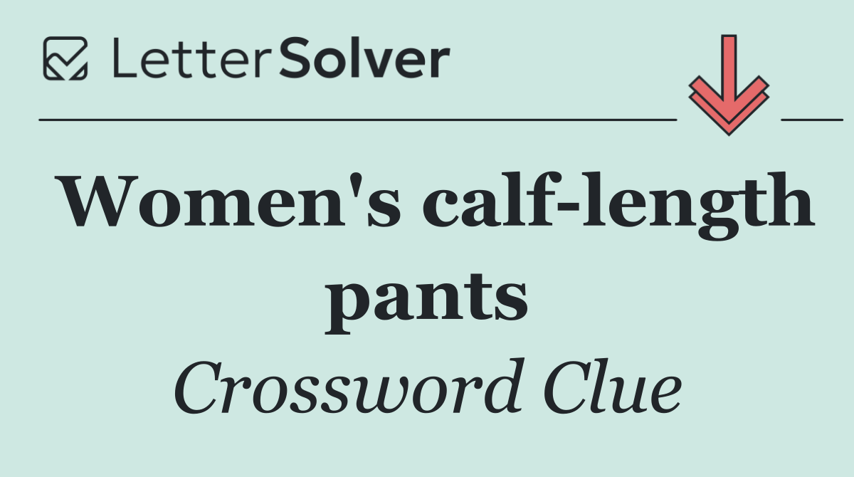 Women's calf length pants