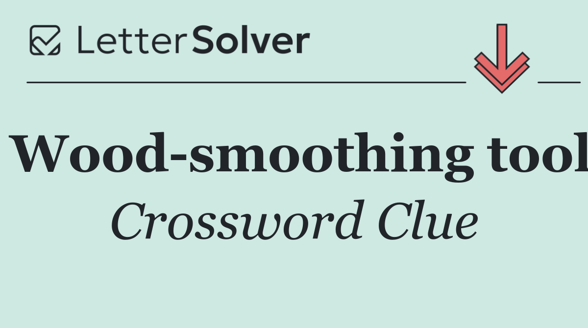 Wood smoothing tool