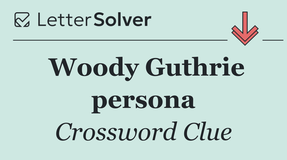Woody Guthrie persona