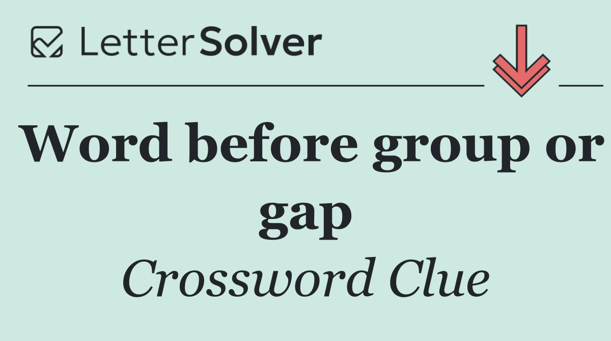 Word before group or gap