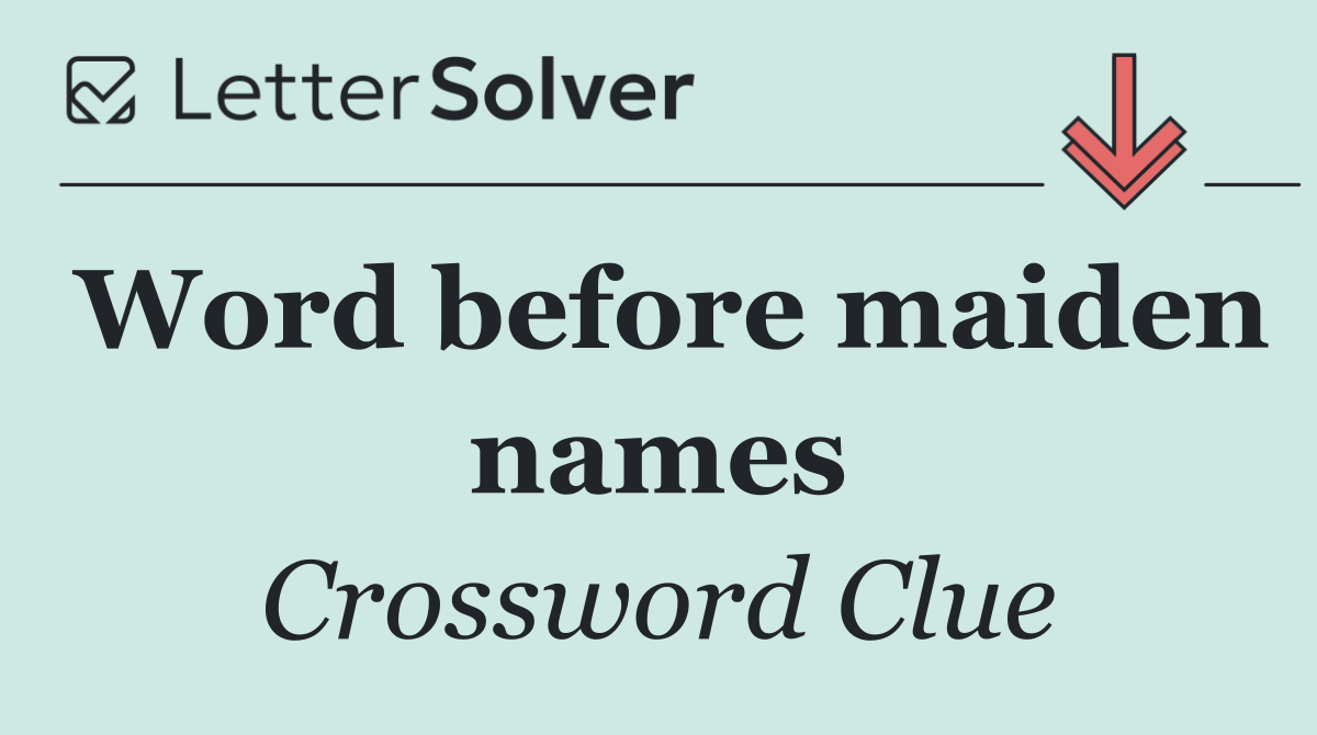 Word before maiden names