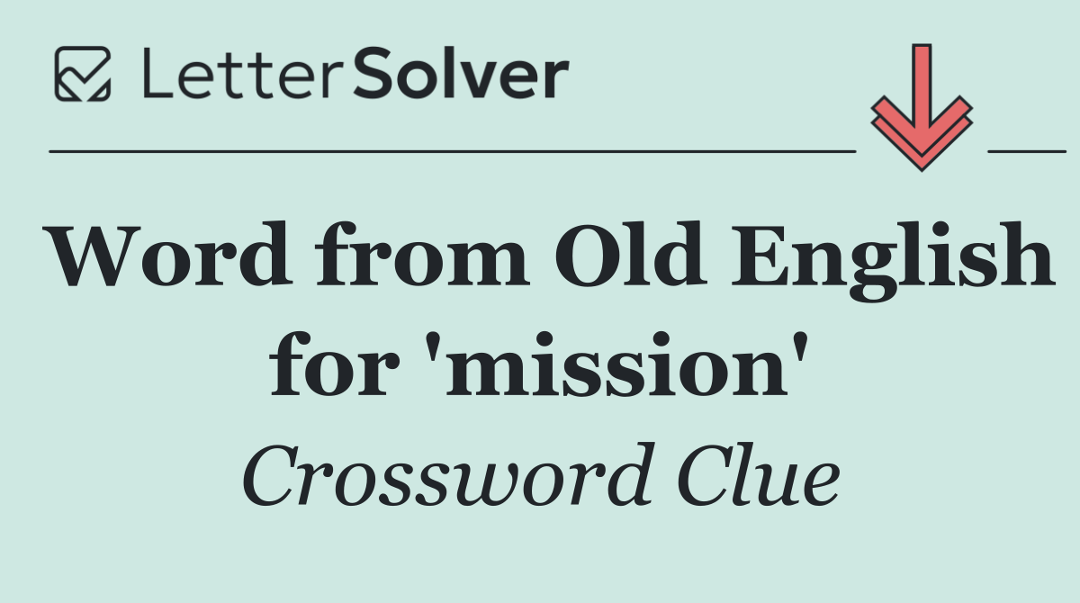 Word from Old English for 'mission'
