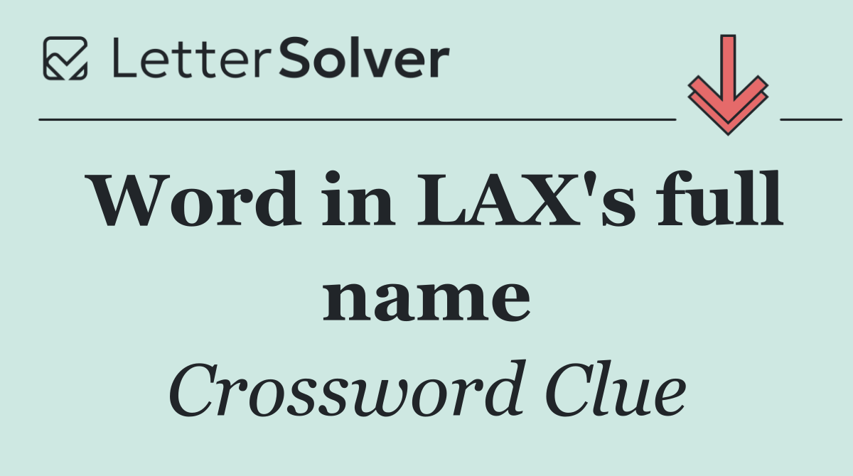 Word in LAX's full name