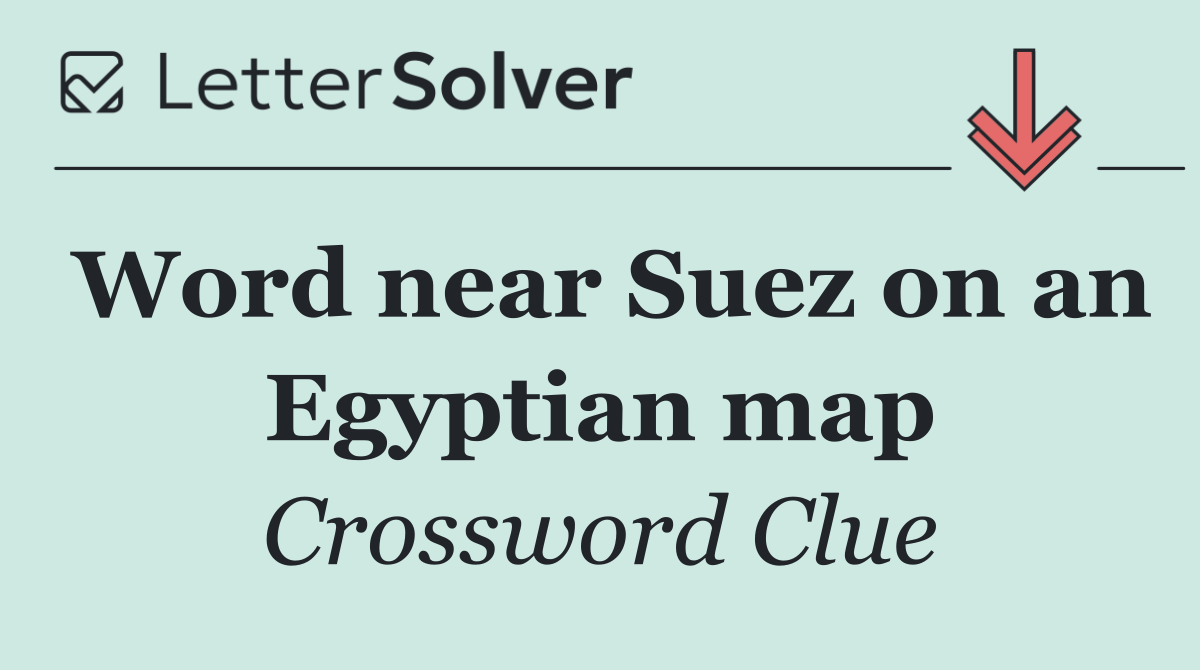 Word near Suez on an Egyptian map