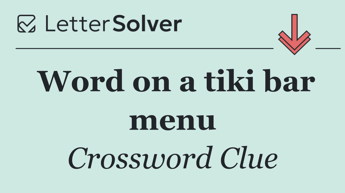 Word on a tiki bar menu