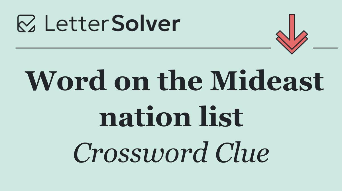 Word on the Mideast nation list