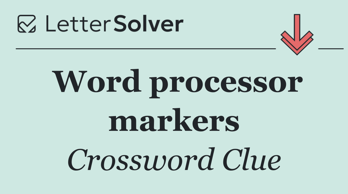 Word processor markers