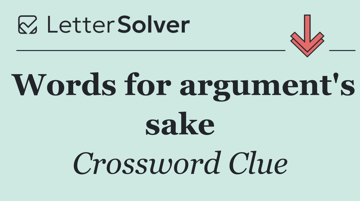 Words for argument's sake