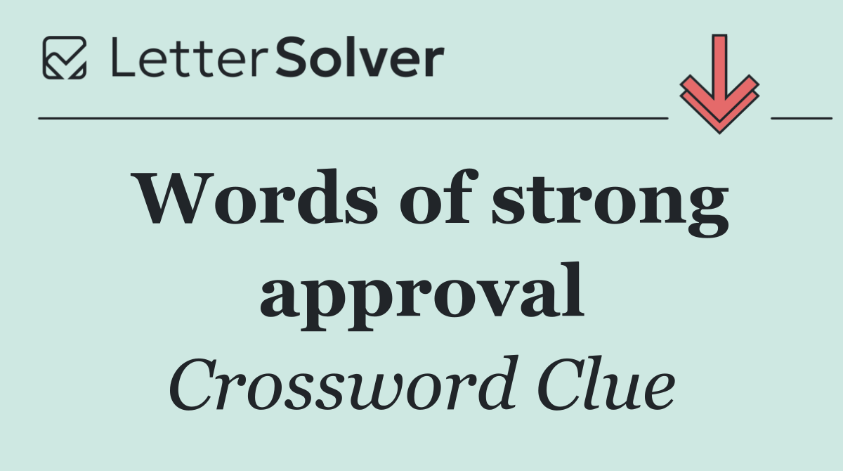 Words of strong approval