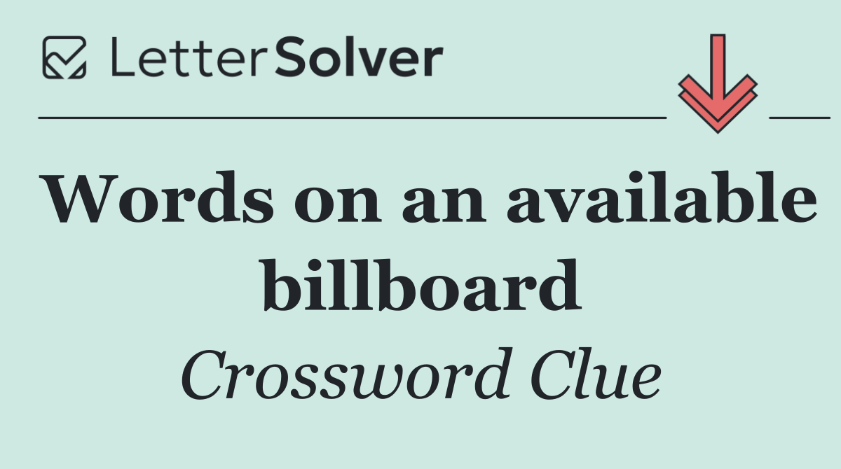 Words on an available billboard