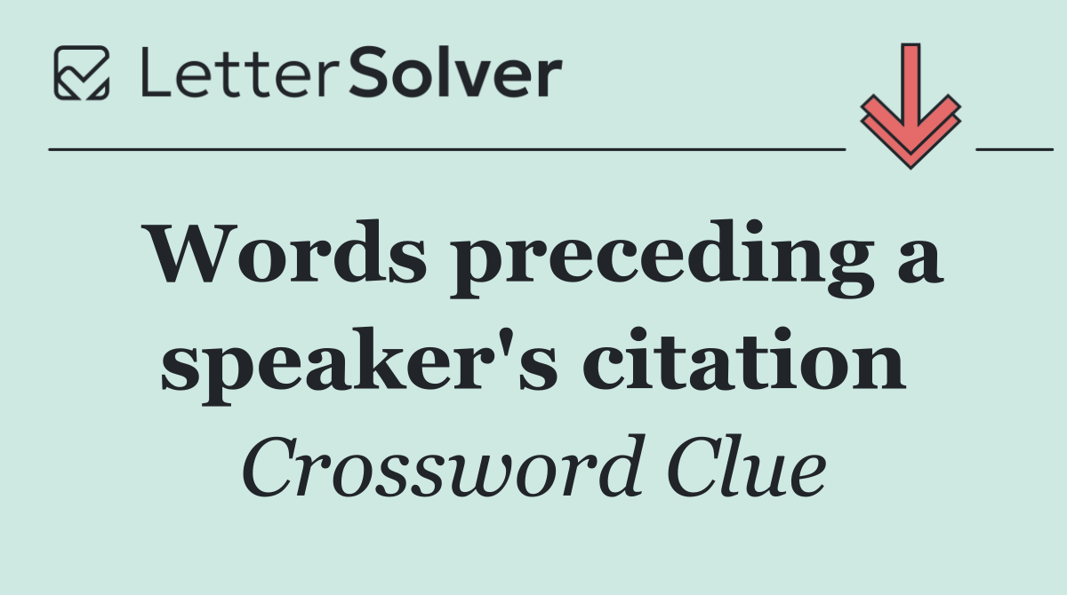 Words preceding a speaker's citation