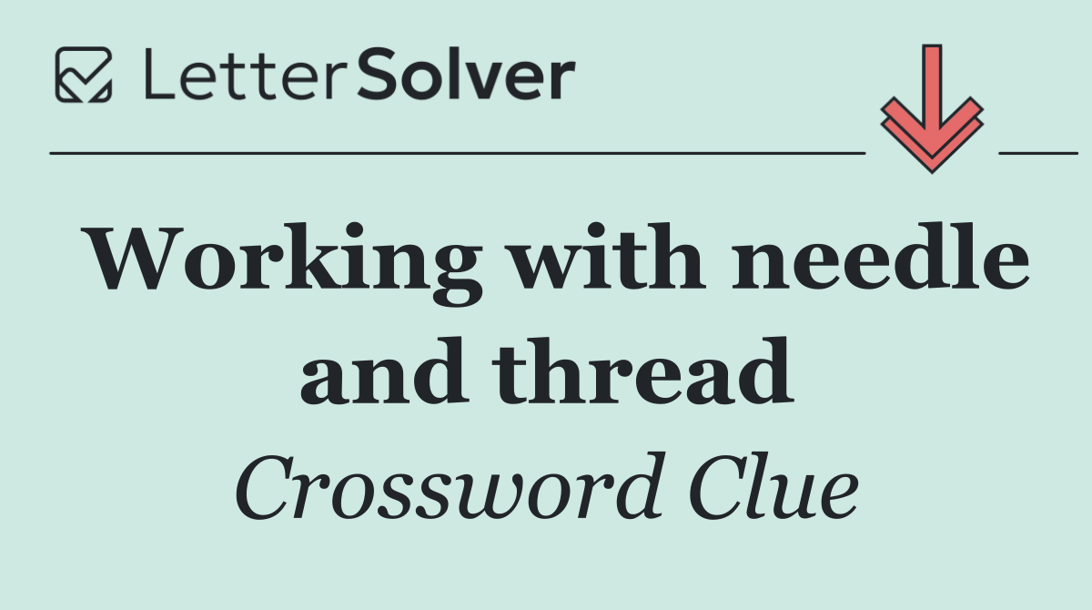 Working with needle and thread
