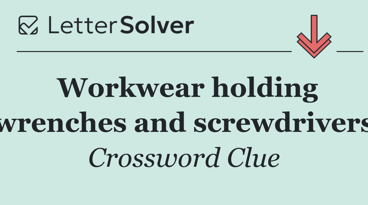 Workwear holding wrenches and screwdrivers