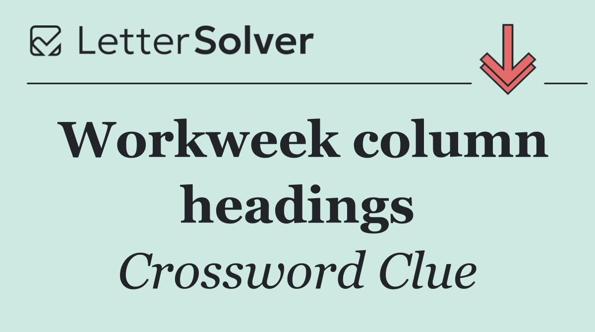 Workweek column headings