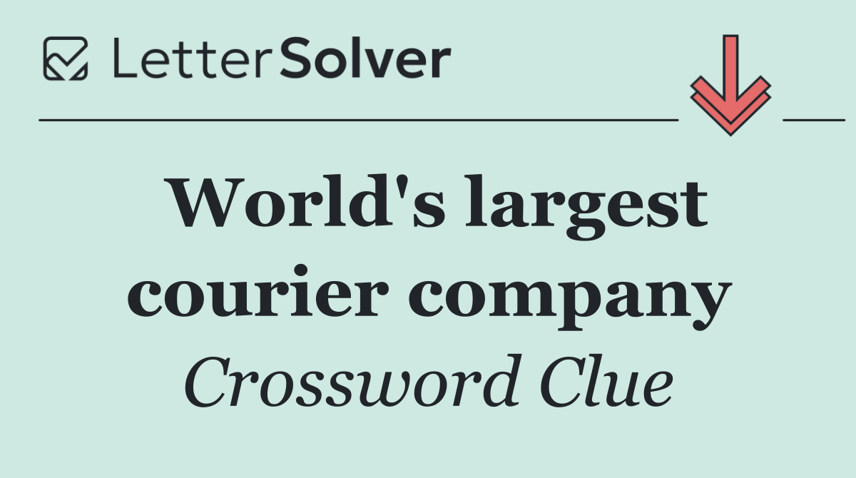 World's largest courier company