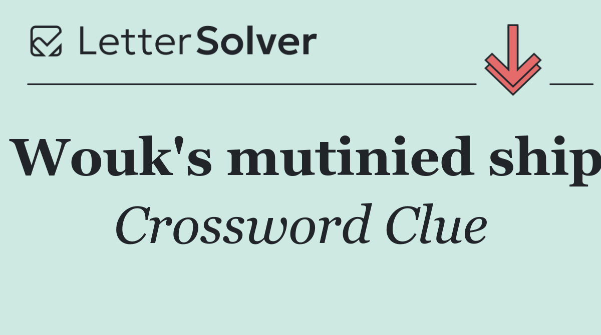 Wouk's mutinied ship