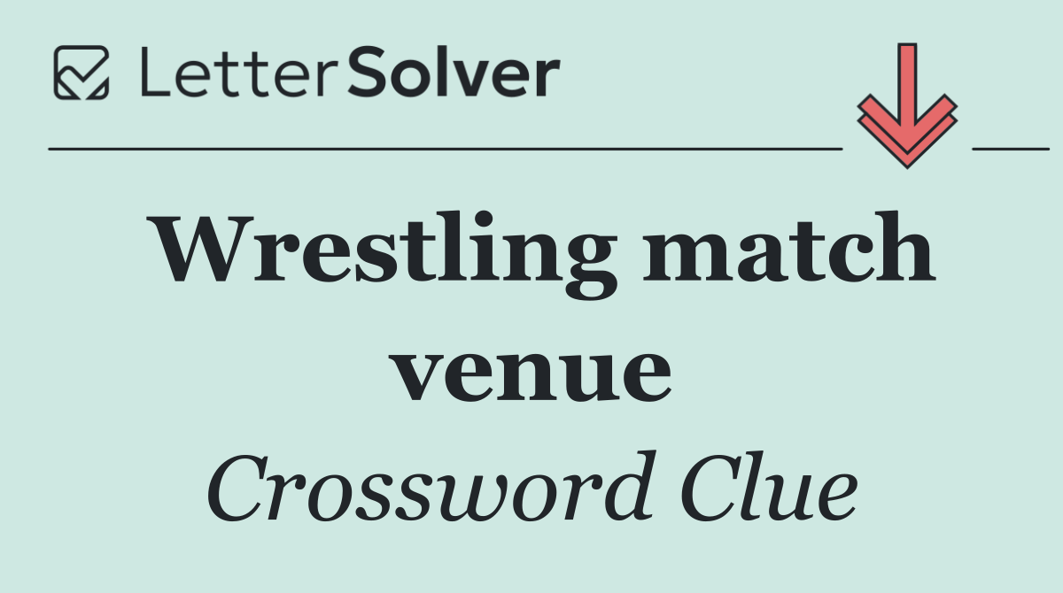 Wrestling match venue