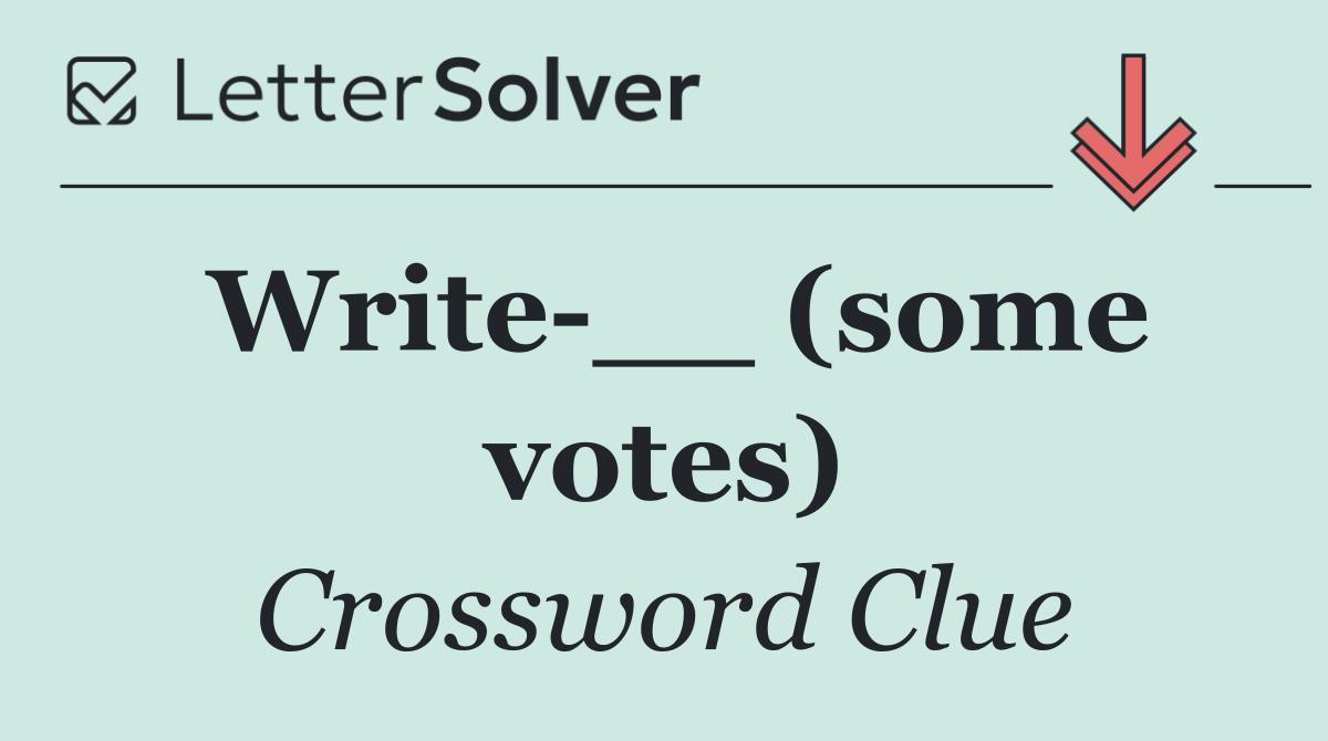 Write __ (some votes)