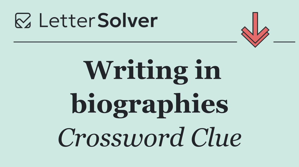Writing in biographies