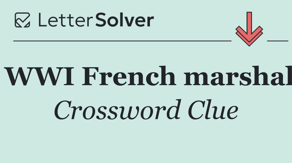 WWI French marshal