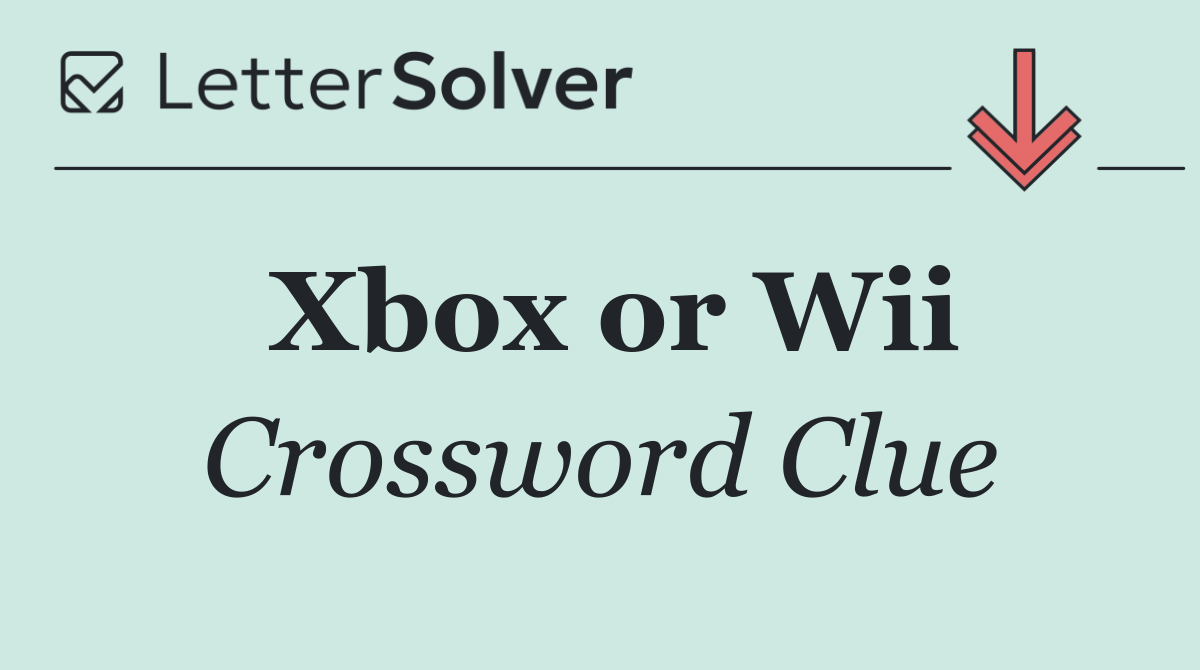 Xbox or Wii