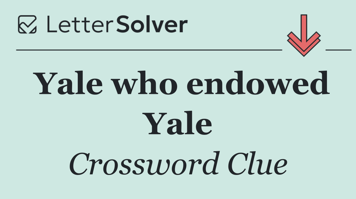 Yale who endowed Yale