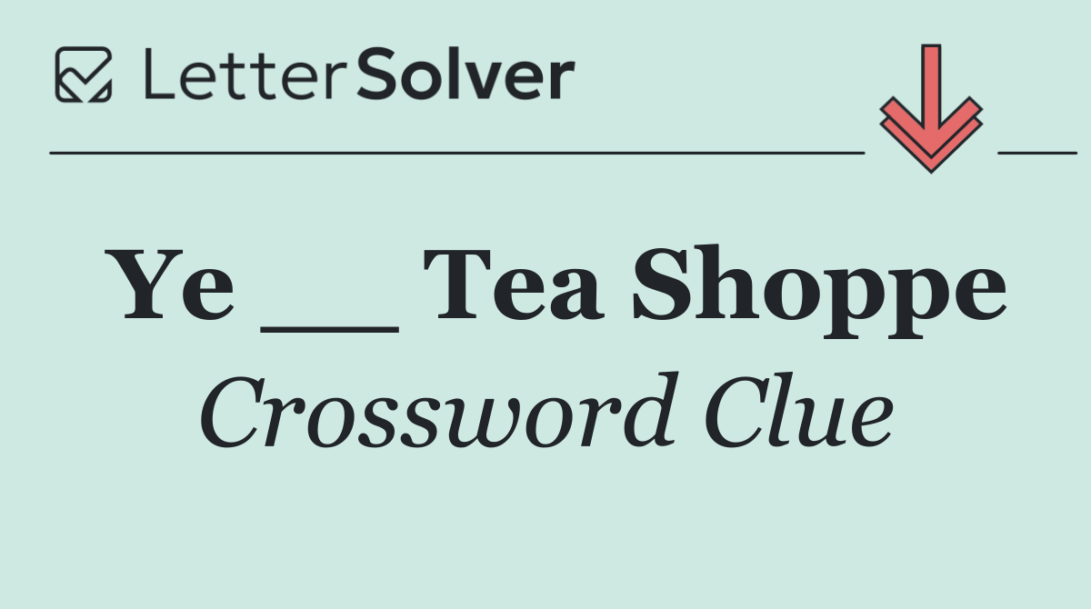Ye __ Tea Shoppe