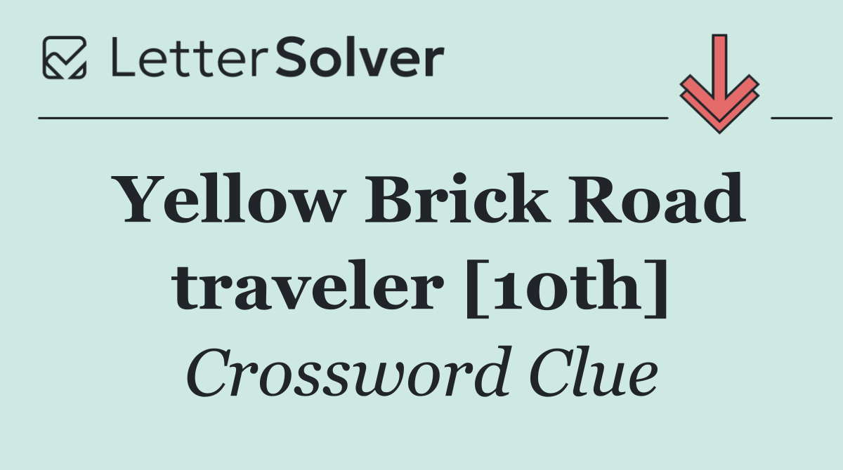 Yellow Brick Road traveler [10th]