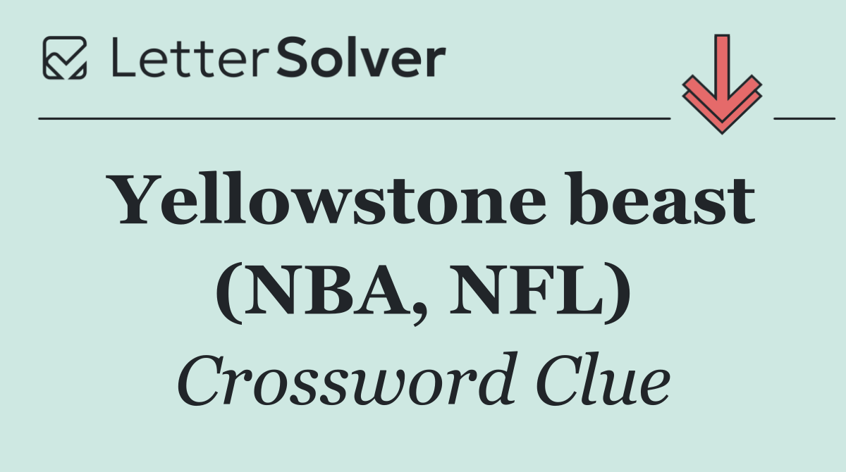 Yellowstone beast (NBA, NFL)