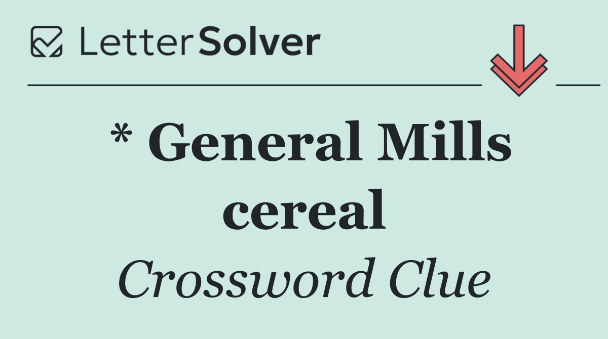 * General Mills cereal