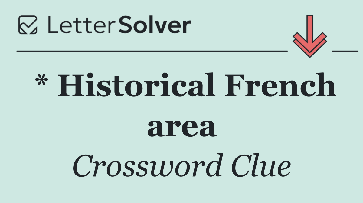 * Historical French area