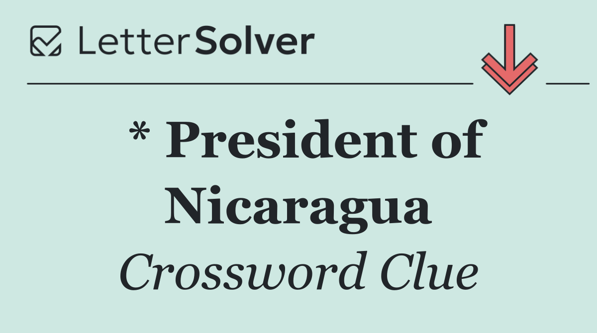 * President of Nicaragua
