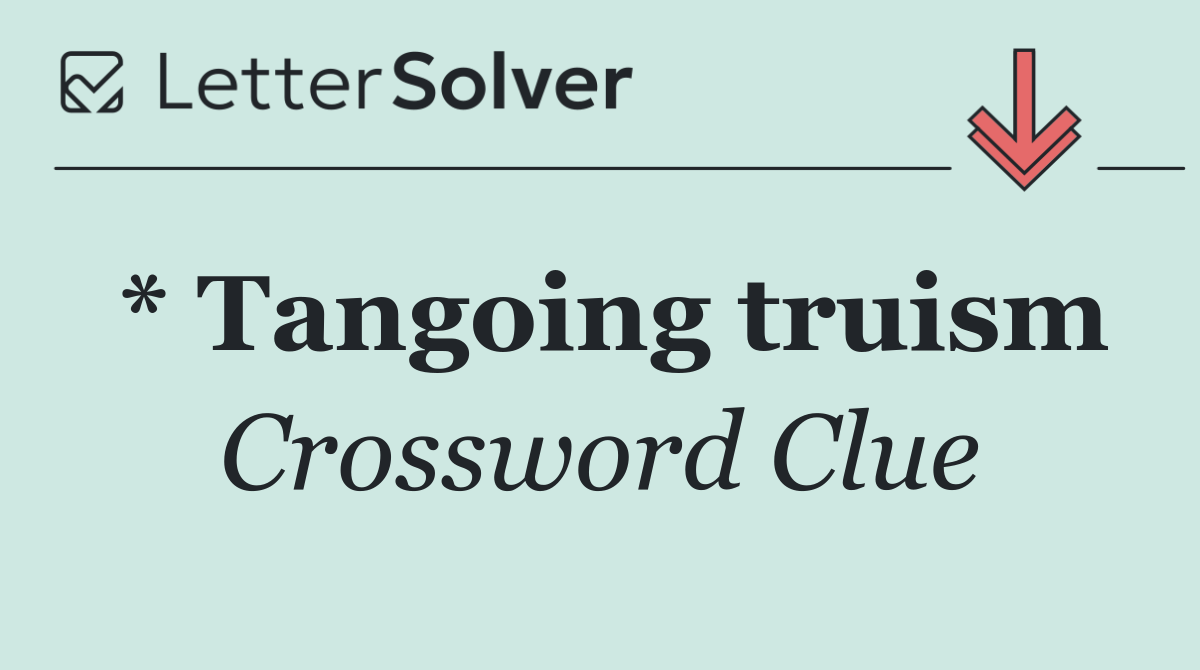 * Tangoing truism