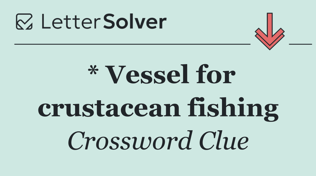 * Vessel for crustacean fishing
