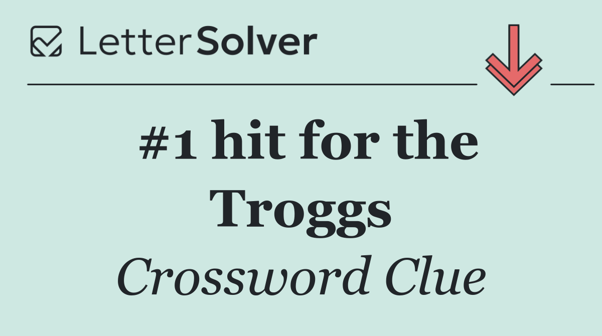 #1 hit for the Troggs