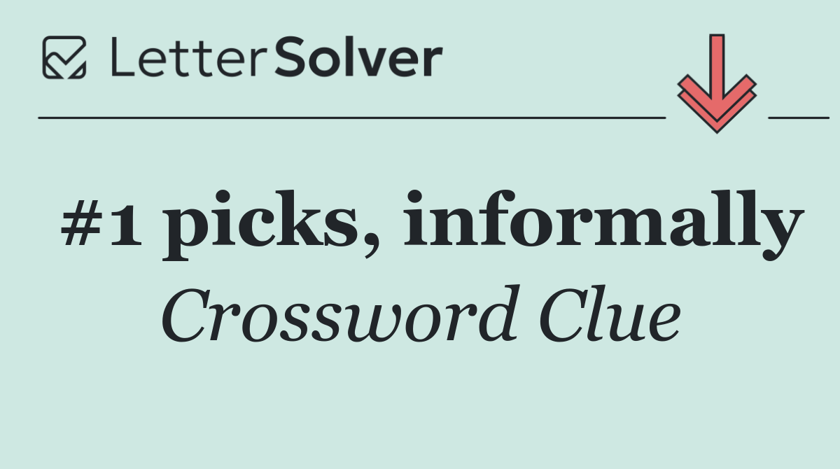 #1 picks, informally