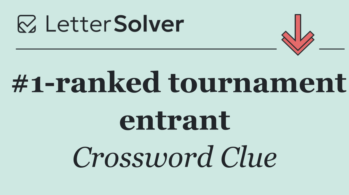 #1 ranked tournament entrant
