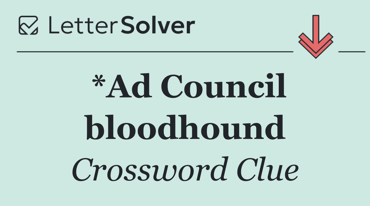*Ad Council bloodhound