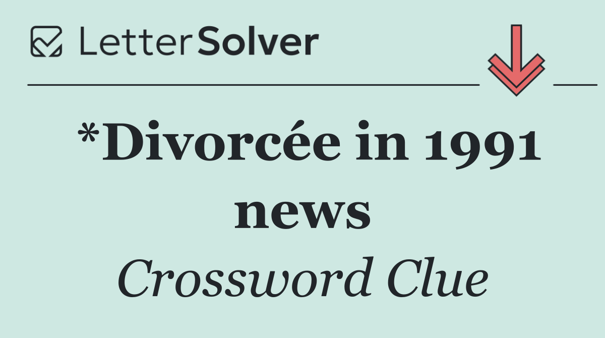 *Divorcée in 1991 news