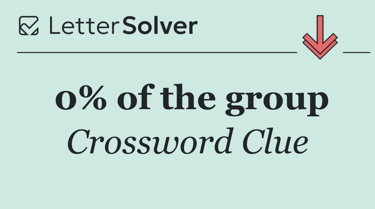 0% of the group