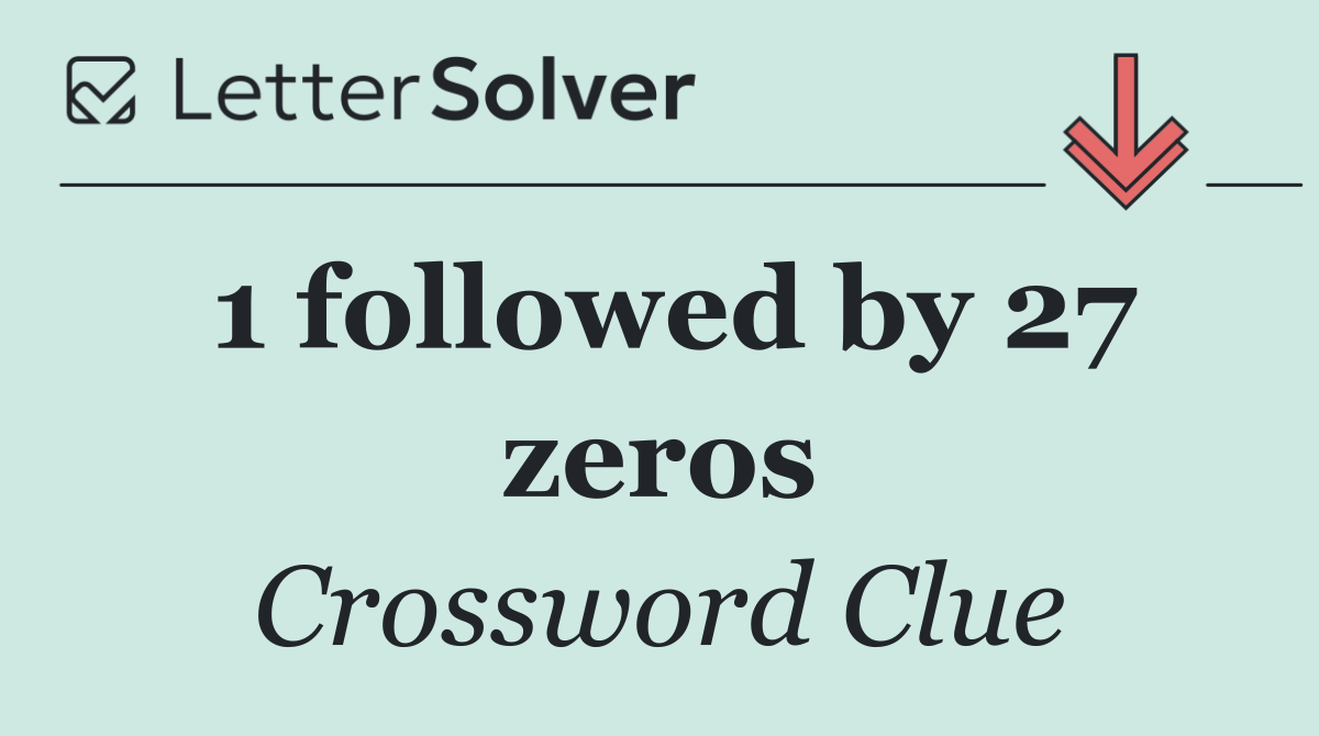1 followed by 27 zeros