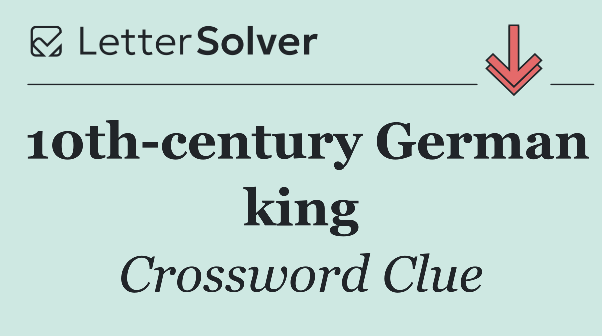 10th century German king
