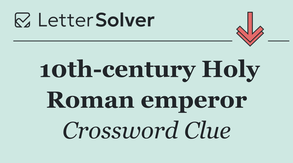 10th century Holy Roman emperor
