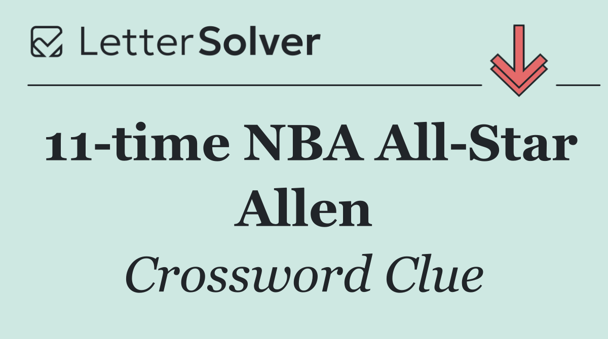 11 time NBA All Star Allen