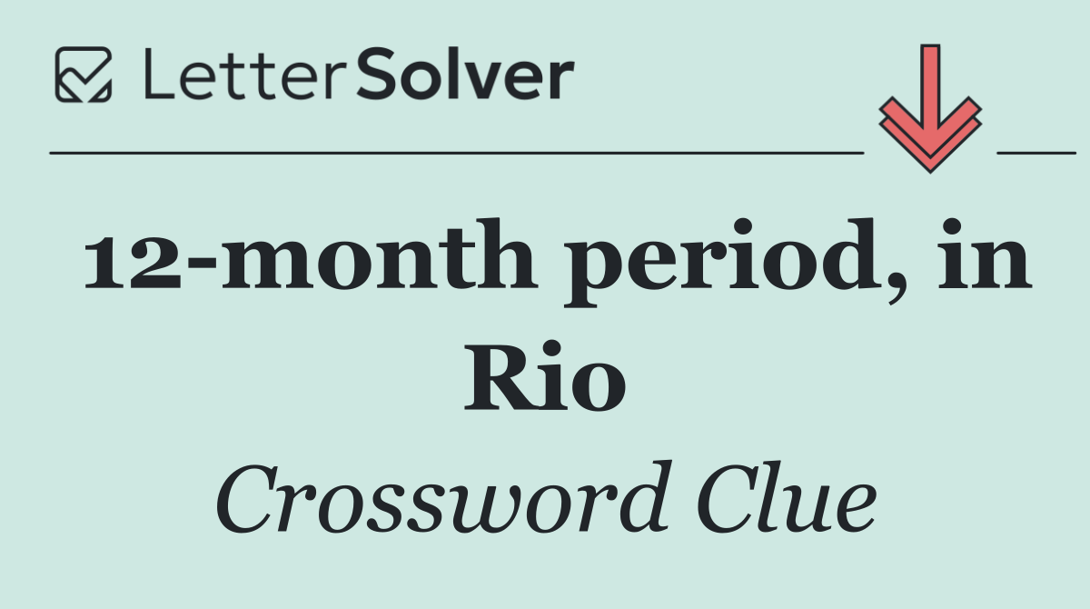 12 month period, in Rio