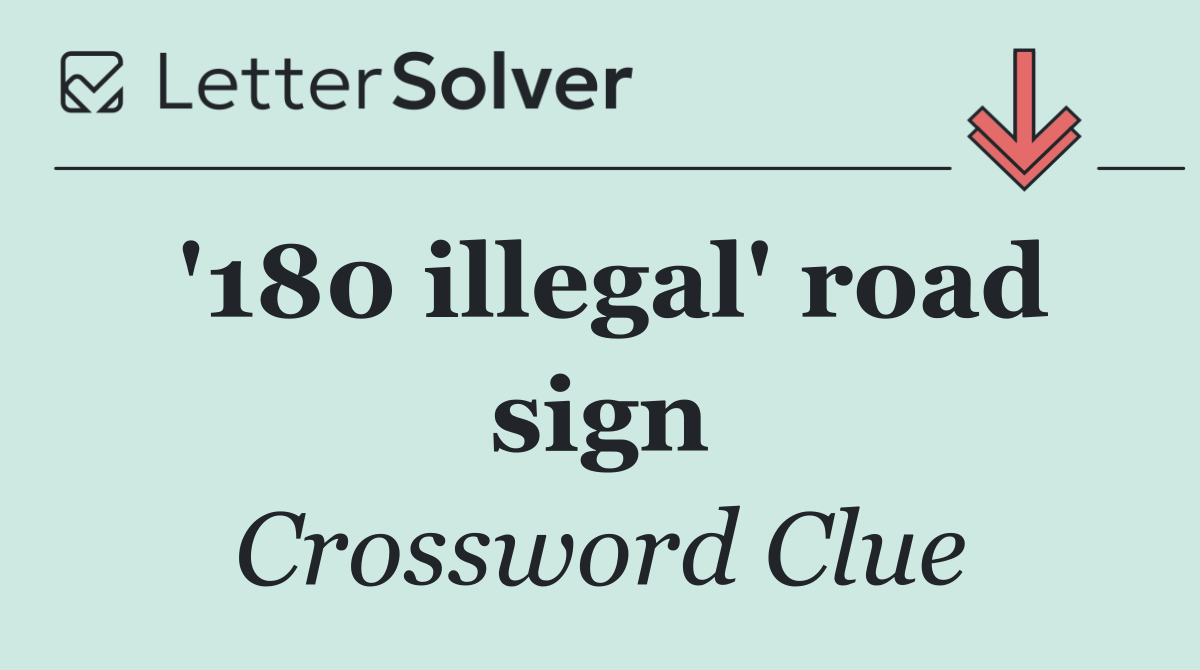 '180 illegal' road sign