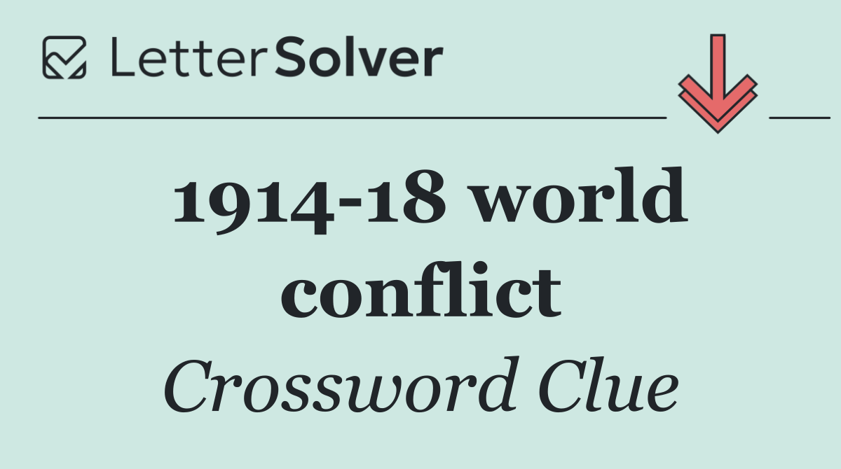 1914 18 world conflict